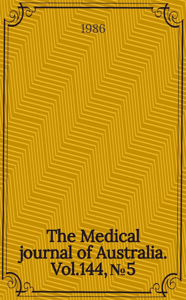 The Medical journal of Australia. Vol.144, №5