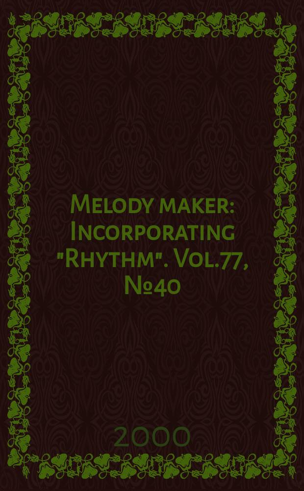 Melody maker : Incorporating "Rhythm". Vol.77, №40