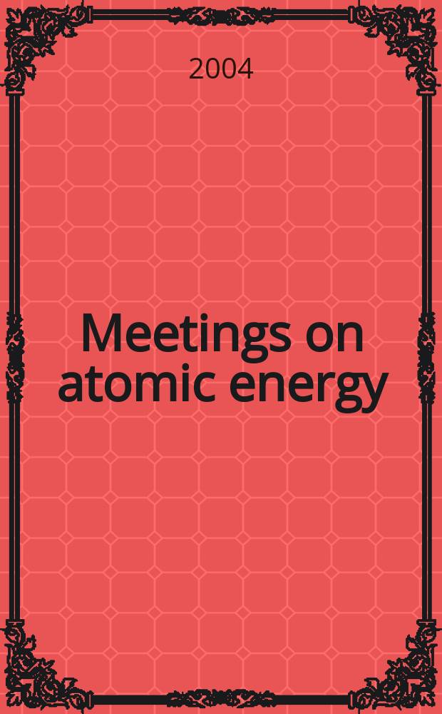 Meetings on atomic energy : A quarterly world-wide list of conferences, exhibitions and training courses in atomic energy, together with a selective list of meetings on space science. Vol.36, №2
