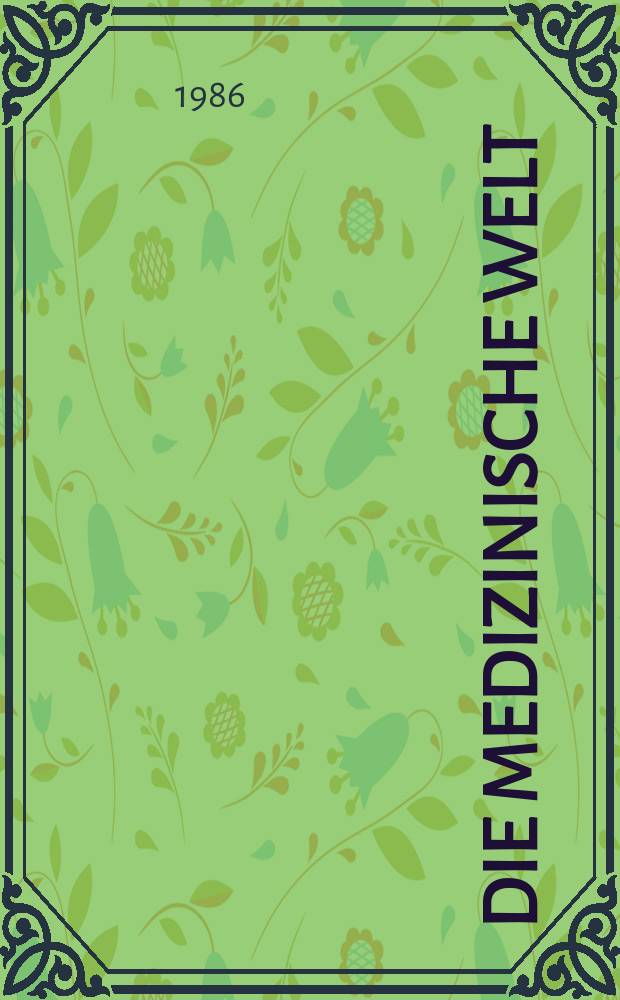 Die Medizinische Welt : Ärztliche Wochenschrift. Bd.37, №35