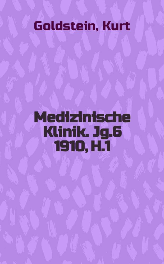 Medizinische Klinik. Jg.6 1910, H.1 : Ueber Aphasie