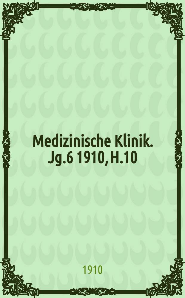 Medizinische Klinik. Jg.6 1910, H.10 : Die wichtigeren Entscheidungen des Reichs-Versicherungs-Amts aus den Jahren 1905 - 1909