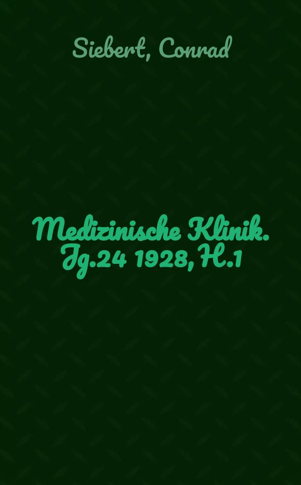 Medizinische Klinik. Jg.24 1928, H.1 : Operationslose Behandlung der Krampfadern durch k&uuml;nstliche Ver&ouml;dung