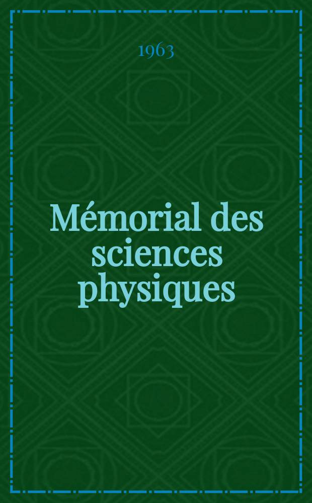Mémorial des sciences physiques : Publ. sous le patronage de l'Académie des sciences de Paris. Fasc.67 : Sur le problème de la propagation de la chaleur dans les corps solides