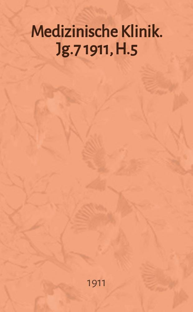 Medizinische Klinik. Jg.7 1911, H.5 : Die Bedeutung der Hormone für die innere Medizin
