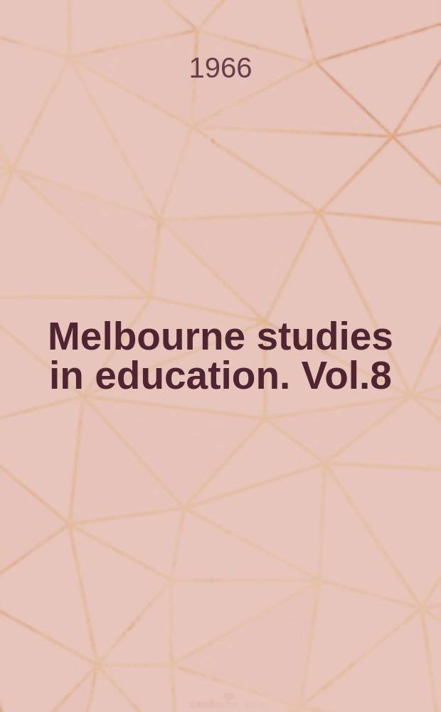 Melbourne studies in education. [Vol.8] : 1965