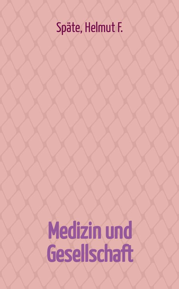 Medizin und Gesellschaft : Beihefte zur "Zeitschrift für ärztliche Fortbildung". 15 : Theorie, Geschichte und aktuelle Tendenzen in der Psychiatrie