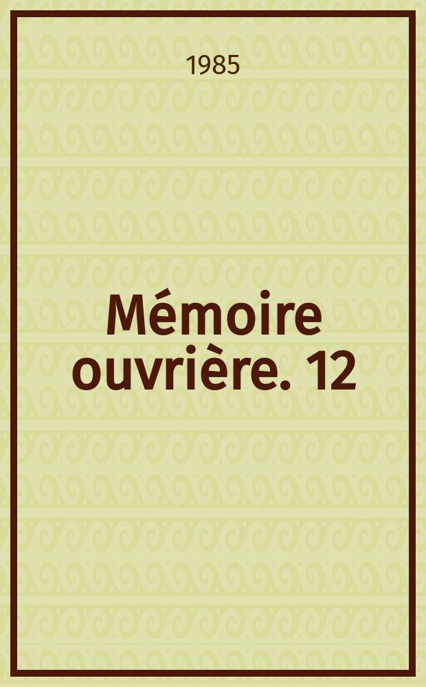 Mémoire ouvrière. 12 : Naissance du socialisme en Belgique