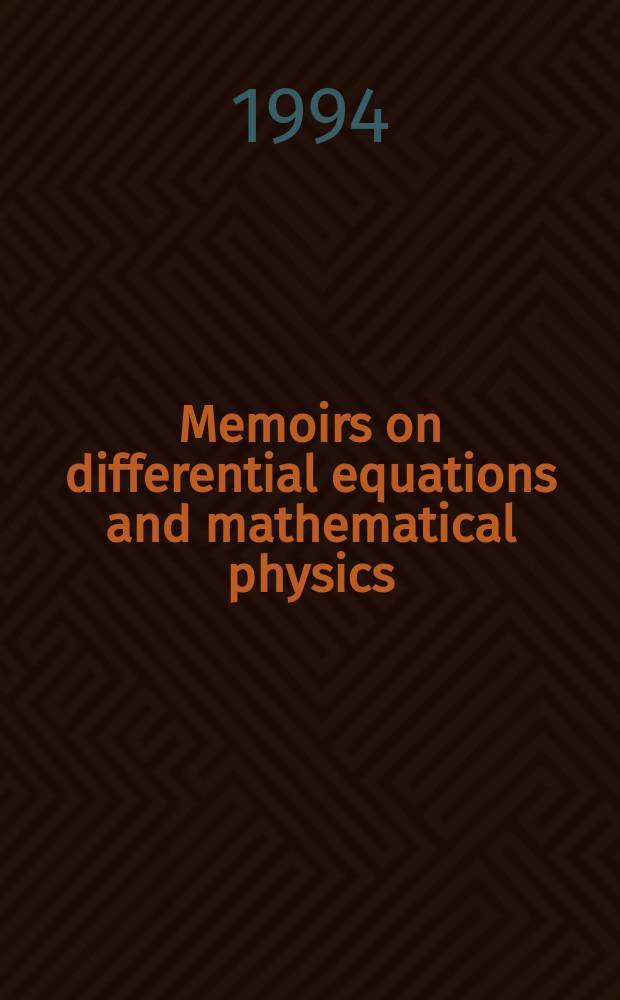 Memoirs on differential equations and mathematical physics