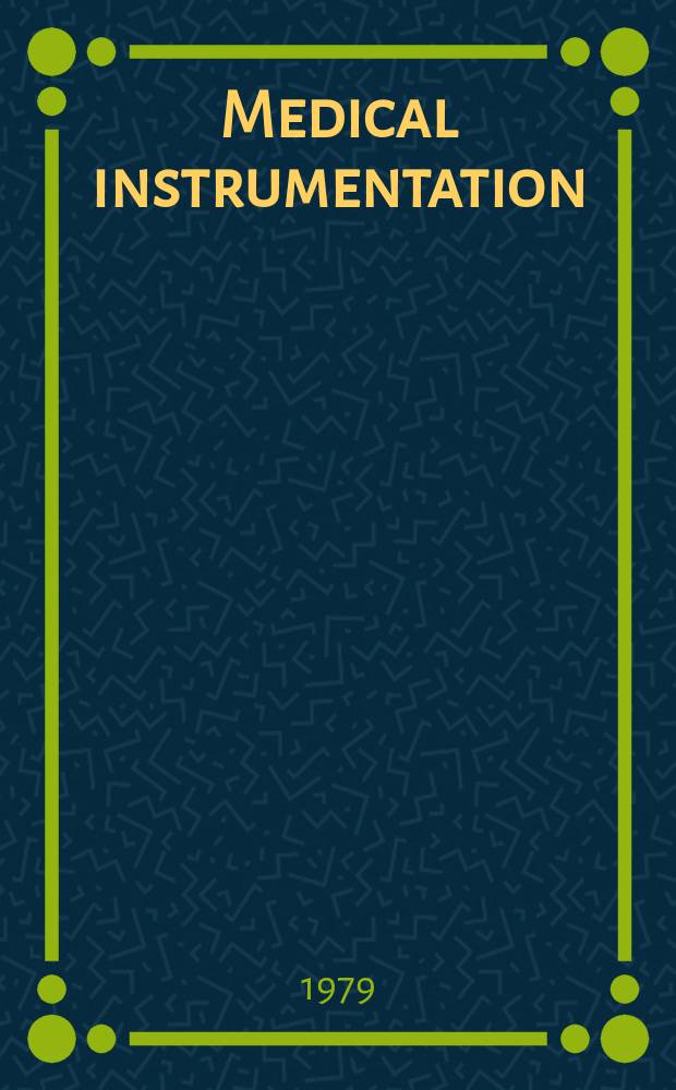 Medical instrumentation : Journal of the Association for the advancement of medical instrumentation