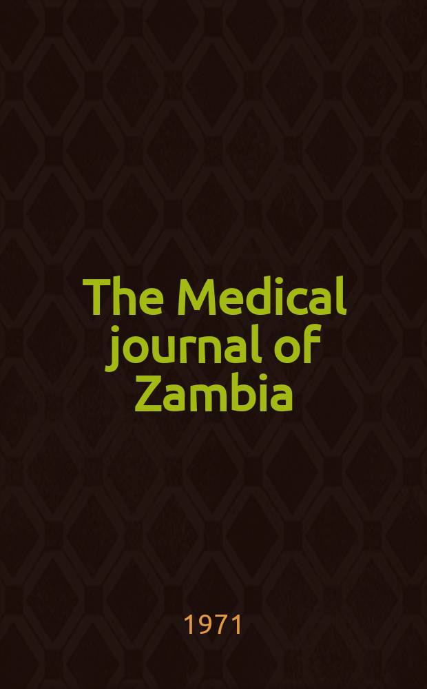 The Medical journal of Zambia