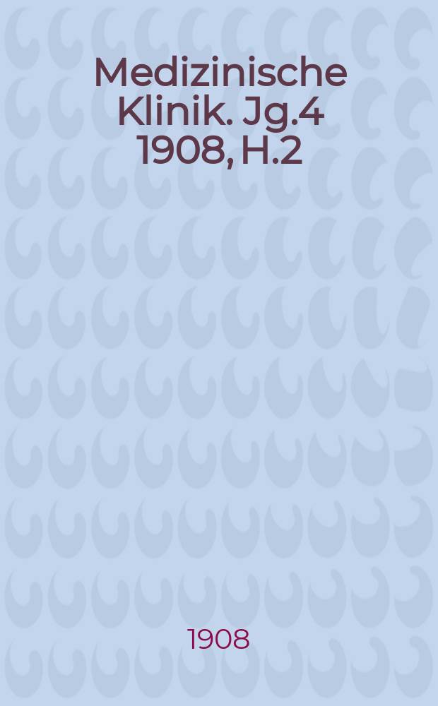 Medizinische Klinik. Jg.4 1908, H.2 : Die pathologisch-anatomischen Grundlagen der Lehre von der freien Knochentransplantation beim Menschen und beim Tiere