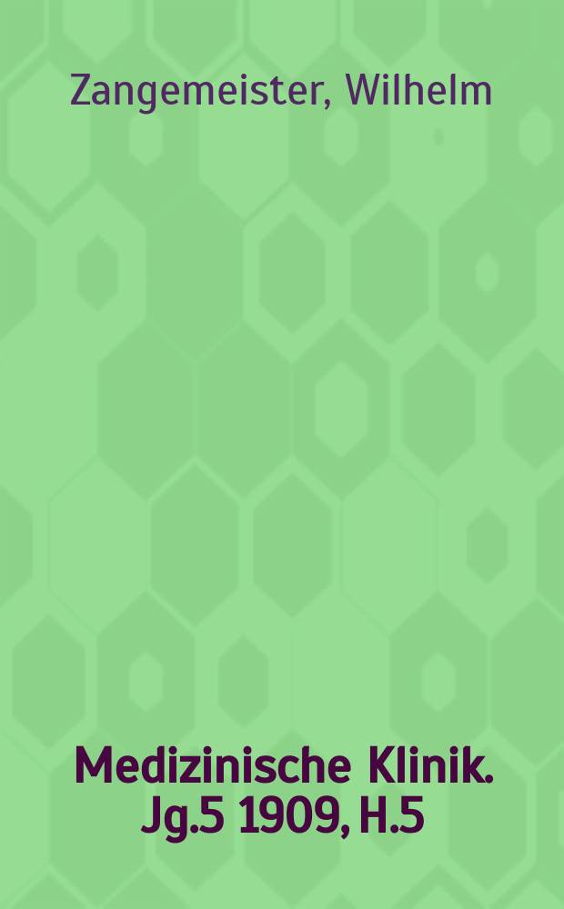 Medizinische Klinik. Jg.5 1909, H.5 : &Uuml;ber Kindbettfieber