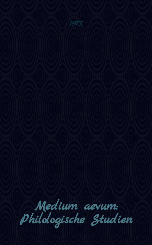 Medium aevum : Philologische Studien