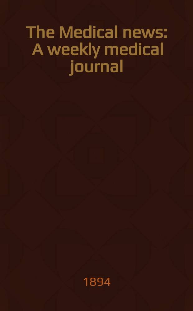The Medical news : A weekly medical journal