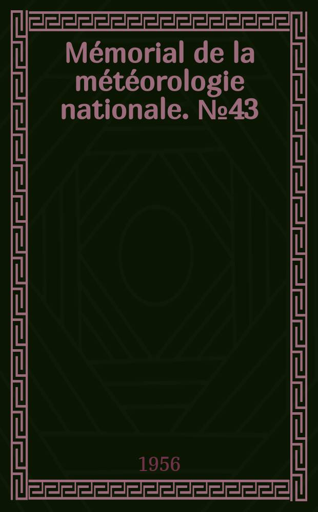 Mémorial de la météorologie nationale. №43 : Recherches sur le climat du Massif Central français