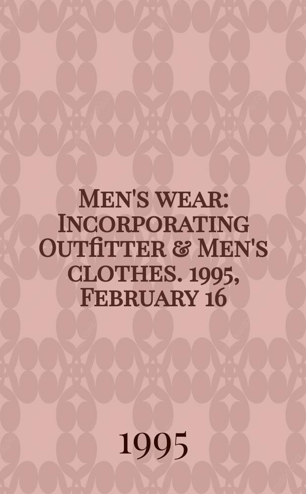 Men's wear : Incorporating Outfitter & Men's clothes. 1995, February 16