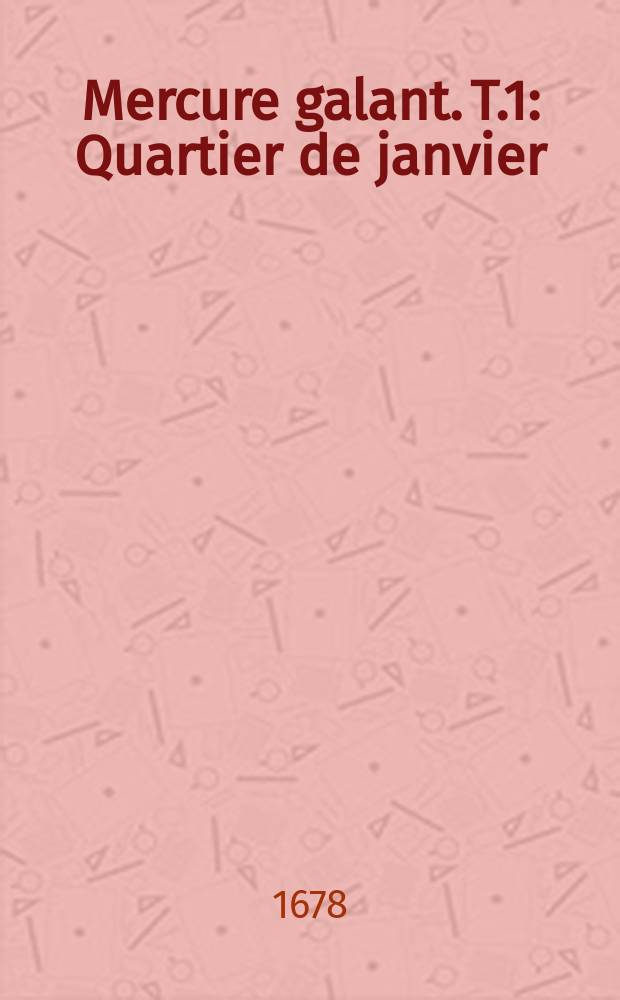 Mercure galant. T.1 : Quartier de janvier