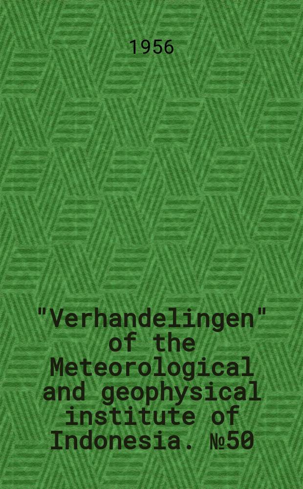 "Verhandelingen" of the Meteorological and geophysical institute of Indonesia. №50 : The mechanism in the focus of 28 south-east