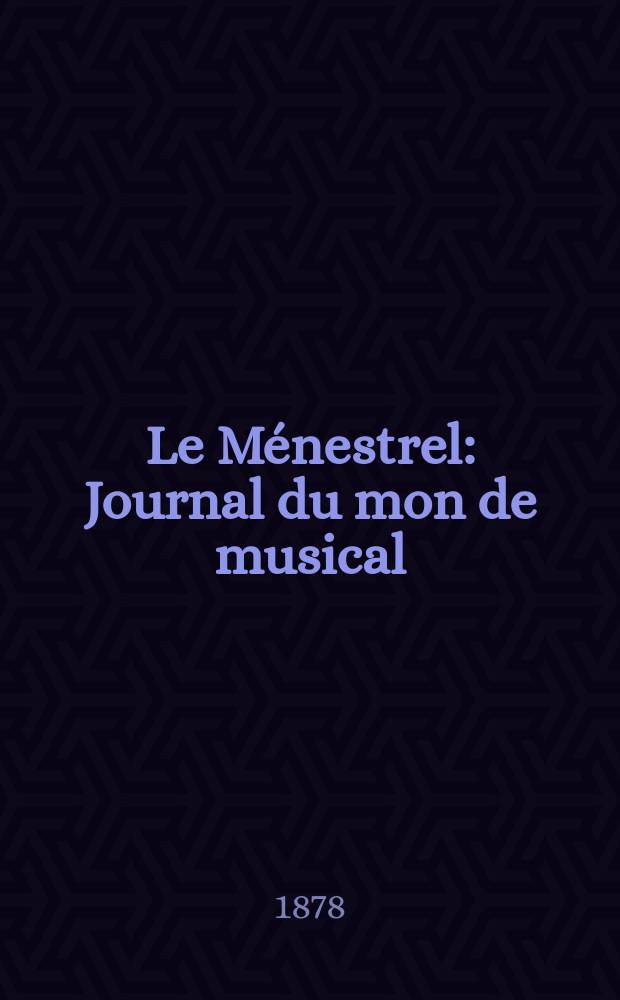 Le M&eacute;nestrel : Journal du mon de musical : Musique et th&eacute;&acirc;tres