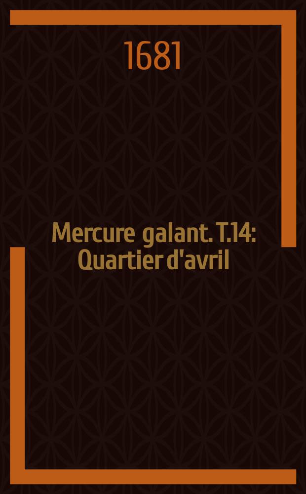 Mercure galant. T.14 : Quartier d'avril
