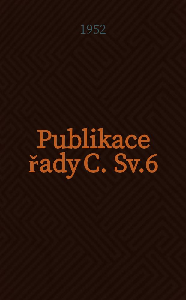 Publikace řady C. Sv.6 : Hanzlíkův sborník