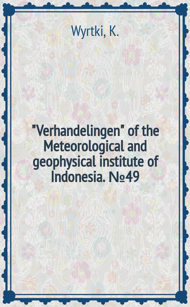 "Verhandelingen" of the Meteorological and geophysical institute of Indonesia. №49 : The Rainfall over the Indonesian waters