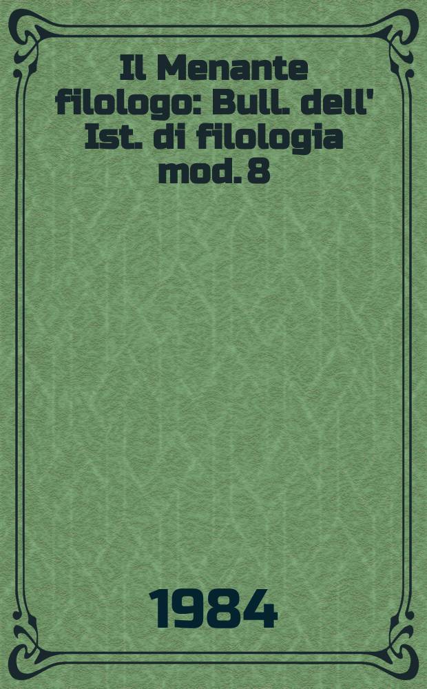 Il Menante filologo : Bull. dell' Ist. di filologia mod. 8 : Furore e maniera
