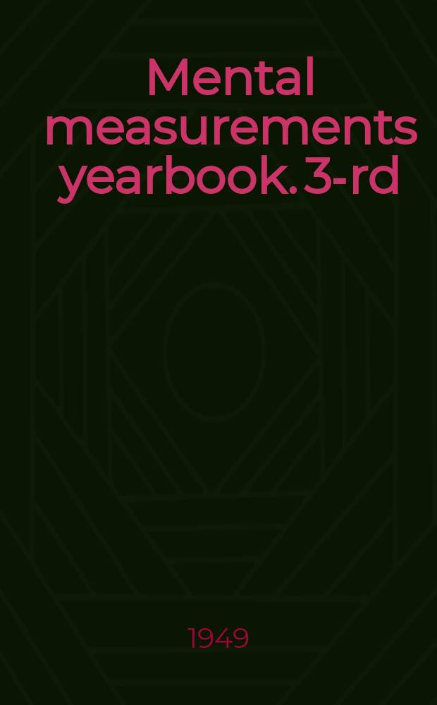 ... Mental measurements yearbook. 3-rd : [1940-1947]