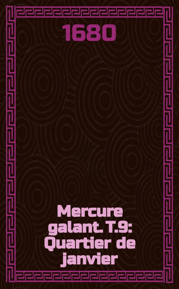 Mercure galant. T.9 : Quartier de janvier