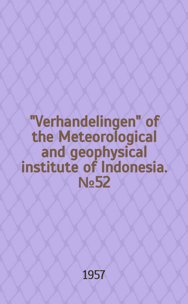 "Verhandelingen" of the Meteorological and geophysical institute of Indonesia. №52 : The mechanism in the focus of 28 south-east Asian earthquakes
