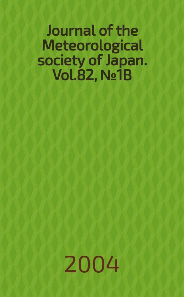 Journal of the Meteorological society of Japan. Vol.82, №1B : Application of GPS remote sensing to meteorology and related fields