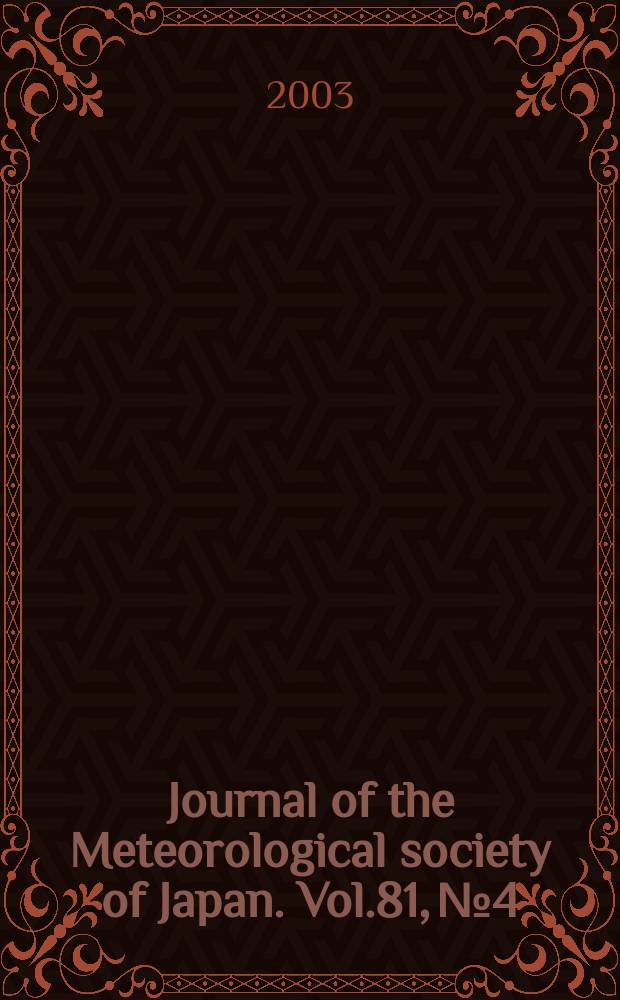Journal of the Meteorological society of Japan. Vol.81, №4