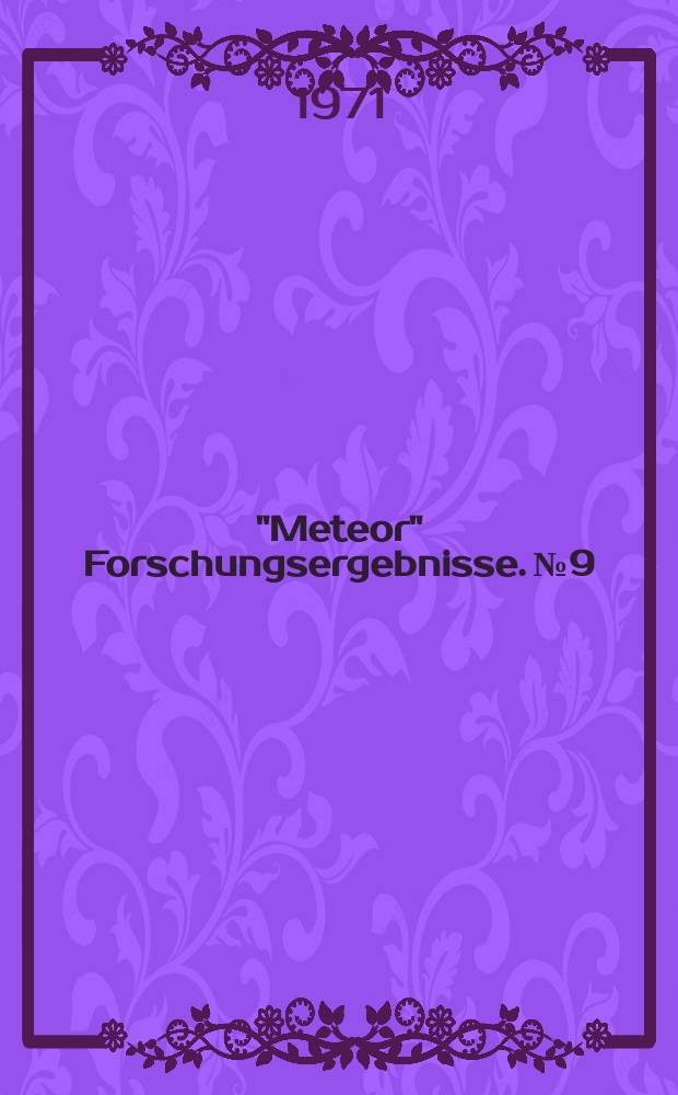 "Meteor" Forschungsergebnisse. №9 : Planktologisch- Chemische Daten der "Meteor"- Expedition ...