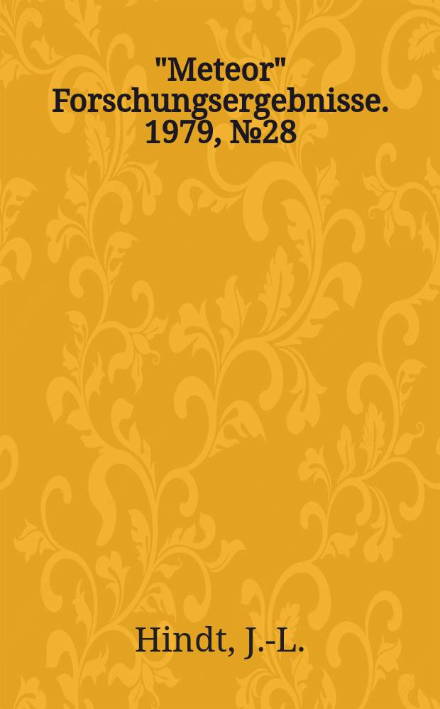 "Meteor" Forschungsergebnisse. 1979, №28 : d' Bryozoen aus dem Nordatlantik .... Fische des Indischens Ozeans. 21