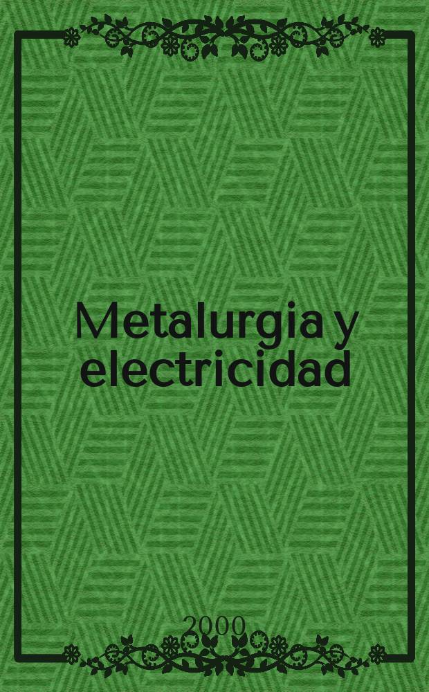 Metalurgia y electricidad : Revista técnica nacional Miembro de la Asoc. española de la prensa técnica. Vol.64, №732