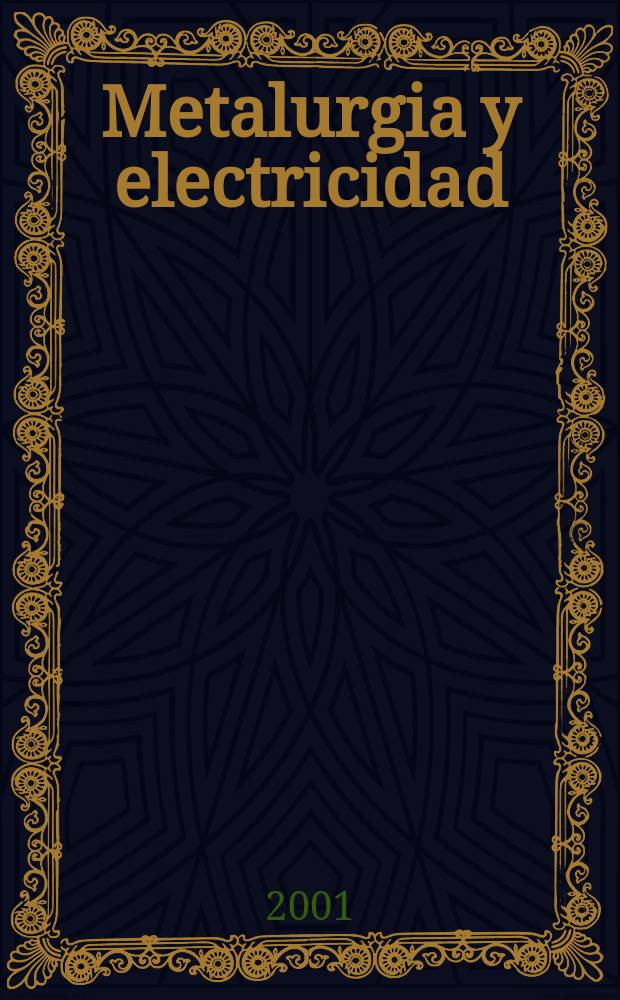 Metalurgia y electricidad : Revista técnica nacional Miembro de la Asoc. española de la prensa técnica. Vol.65, №739