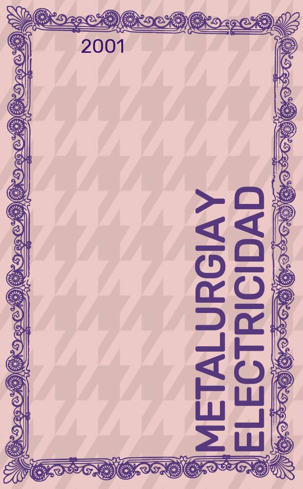 Metalurgia y electricidad : Revista t&eacute;cnica nacional Miembro de la Asoc. espa&ntilde;ola de la prensa t&eacute;cnica. Vol.65, №742