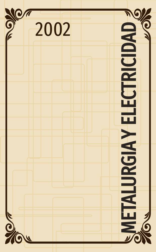 Metalurgia y electricidad : Revista t&eacute;cnica nacional Miembro de la Asoc. espa&ntilde;ola de la prensa t&eacute;cnica. Vol.66, №752