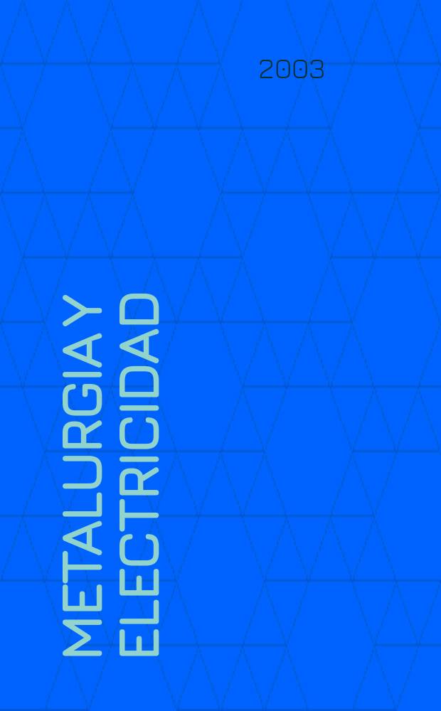 Metalurgia y electricidad : Revista técnica nacional Miembro de la Asoc. española de la prensa técnica. Vol.67, №758