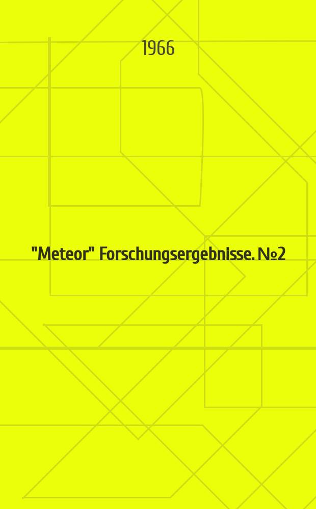 "Meteor" Forschungsergebnisse. №2 : Physikalische und chemische Daten nach Beobachtungen des Forschungsschiffes "Meteor" im Indischen Ozean 1964/65