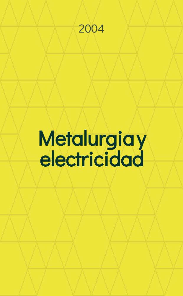 Metalurgia y electricidad : Revista técnica nacional Miembro de la Asoc. española de la prensa técnica. Vol.68, №772
