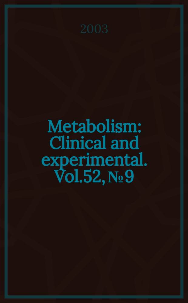 Metabolism : Clinical and experimental. Vol.52, №9