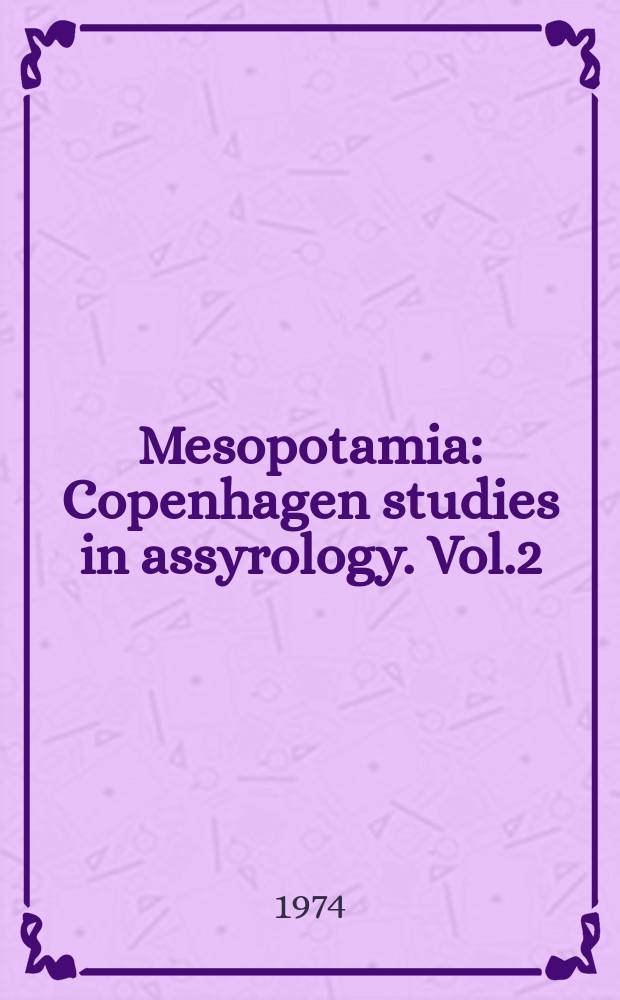 Mesopotamia : Copenhagen studies in assyrology. Vol.2 : The instructions of Suruppak