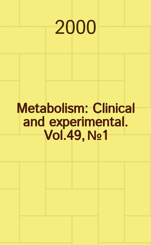 Metabolism : Clinical and experimental. Vol.49, №1