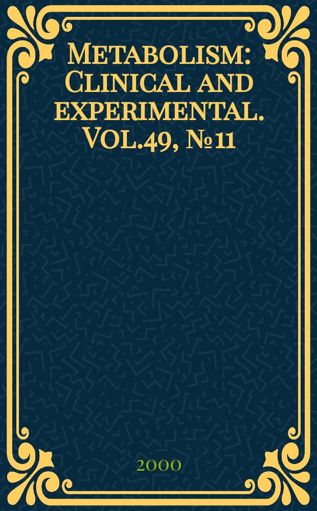 Metabolism : Clinical and experimental. Vol.49, №11