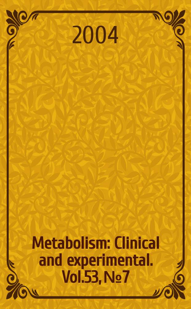 Metabolism : Clinical and experimental. Vol.53, №7