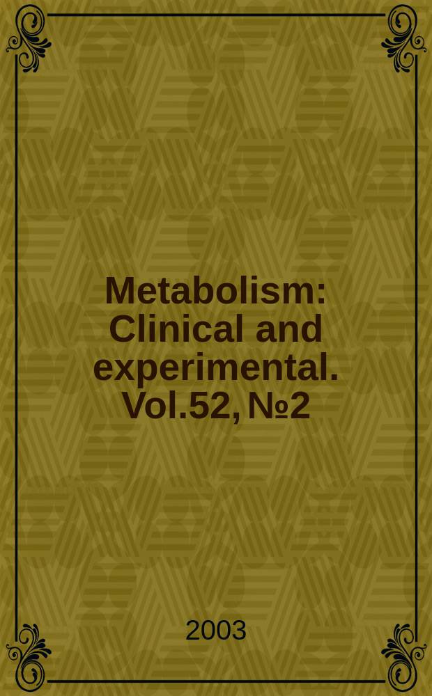 Metabolism : Clinical and experimental. Vol.52, №2