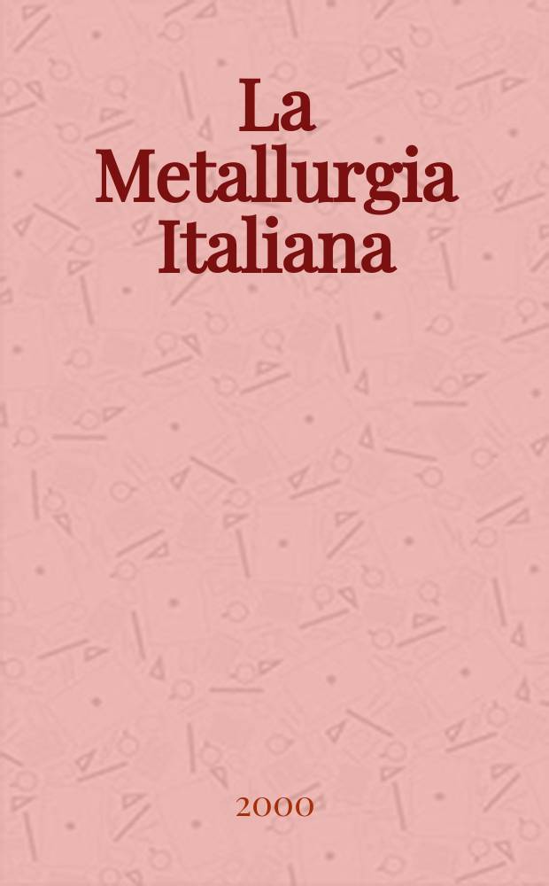 La Metallurgia Italiana : Rivista mensile pubblicata a cura della associazione nazionale fascista tra gli industriali metallurgici italiani. Vol.92, №3