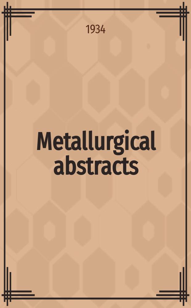 Metallurgical abstracts : (General and non-ferrous). Vol.1, P.11
